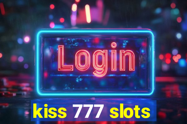 kiss 777 slots